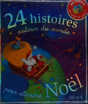 Romain DUTREIX : 24 histoires autour du monde pour attendre Noël