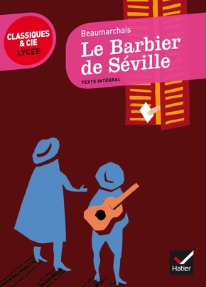 BEAUMARCHAIS : Le Barbier de Séville ou la Précaution inutile