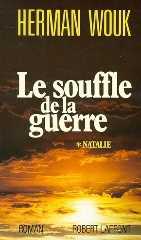 Herman WOUK : SOUFFLE DE LA GUERRE -T1 Nathalie