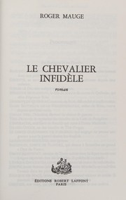 Roger MAUGE : Le chevalier infidèle