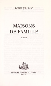 Denis TILLINAC : Maisons de famille