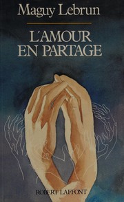 Maguy LEBRUN : L’amour en partage