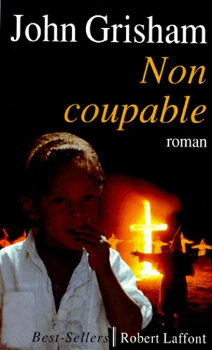 John GRISHAM : Non coupable