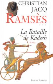 Christian JACQ : La bataille de Kadesh