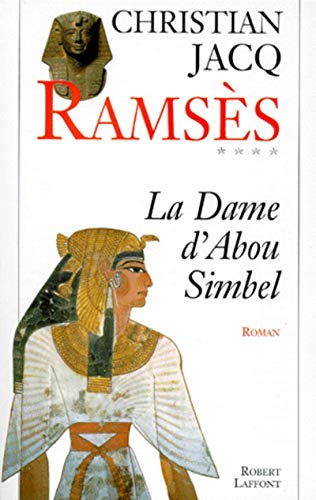 Christian JACQ : La dame d&rsquo;Abou Simbel