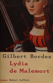 Gilbert BORDES : Lydia de Malemort