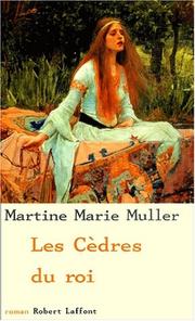 Martine Marie MULLER : Les cèdres du roi