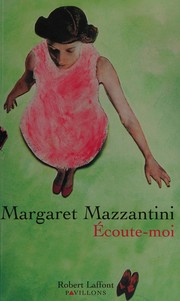 Margaret MAZZANTINI : Ecoute-moi