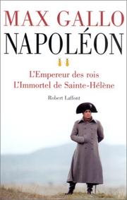 Max GALLO : Napoléon 1