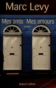 Marc LEVY : Mes amis, Mes amours 1