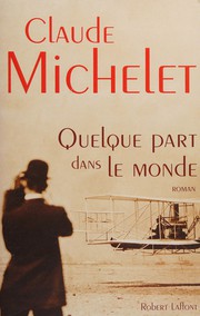 Claude MICHELET : Quelque part dans le monde