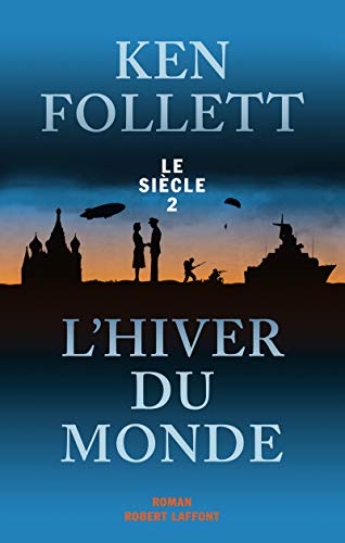 Ken FOLLETT : L&rsquo;hiver du monde le siècle 2