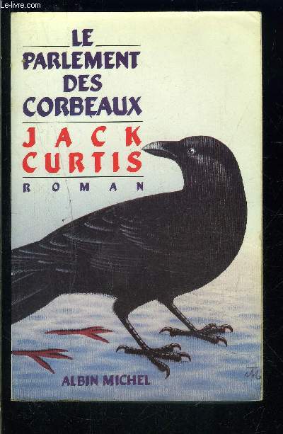 Jack CURTIS : Le parlement des corbeaux