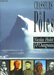 Nicolas HULOT : Chasseurs de Pôles