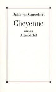 Didier VAN CAUWELAERT : Cheyenne