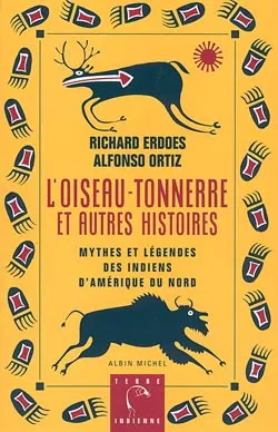 Erdoes, RICHARD : Mythes et légendes des Indiens d&rsquo;Amérique du Nord