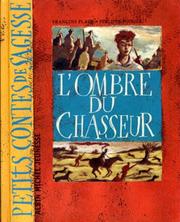 François PLACE : L&rsquo;ombre du chasseur