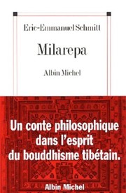 Eric-Emmanuel SCHMITT : Milarepa