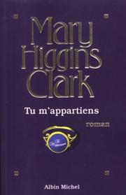 Mary Higgins CLARK : Tu m&rsquo;appartiens