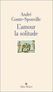 André COMTE-SPONVILLE : L&rsquo;amour la solitude