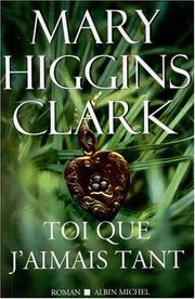 Mary Higgins CLARK : Toi que j&rsquo;aimais tant