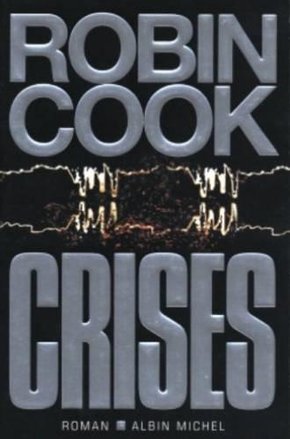 Robin COOK : Crises 1