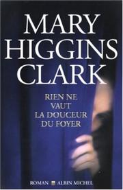 Mary Higgins CLARK : Rien ne vaut la douceur du foyer – 1