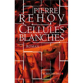 Pierre REHOV : Cellules blanches