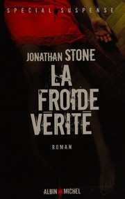 Jonathan STONE : La froide vérité