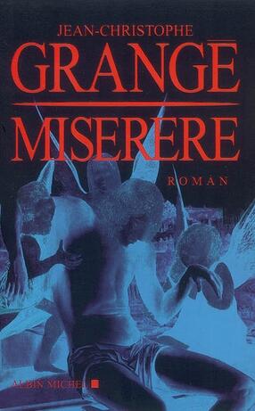 Jean-Christophe GRANGÉ : Miserere