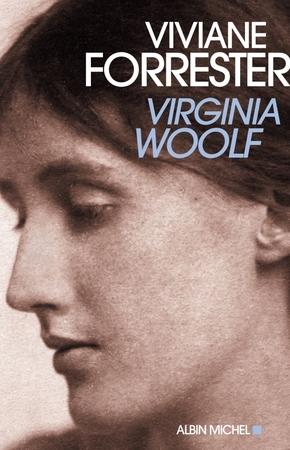 Viviane FORRESTER : Virginia Woolf