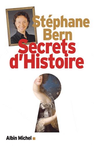 Stéphane BERN : Secrets d&rsquo;Histoire