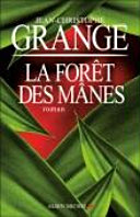 Jean-Christophe GRANGÉ : La forêt des mânes