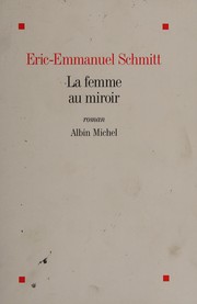 Éric-Emmanuel SCHMITT : La femme au miroir
