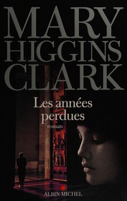 Mary Higgins CLARK : Les années perdues