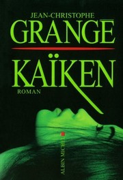 Jean-Christophe GRANGÉ : Kaïken