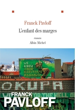 Franck PAVLOFF : L&rsquo;enfant des marges