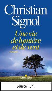 Christian SIGNOL : Une vie de lumière et de vent