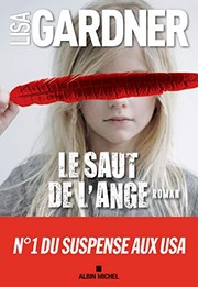 Lisa GARDNER : Le Saut de l&rsquo;ange