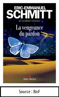 Éric-Emmanuel SCHMITT : La vengeance du pardon