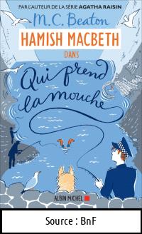 M.C. BEATON : Qui prend la mouche