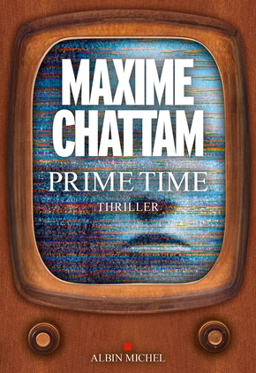 Maxime CHATTAM : Prime time