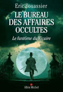 Eric FOUASSIER : Le bureau des affaires occultes – Le fantôme du vicaire