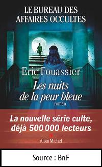 Eric FOUASSIER : Le bureau des affaires occultes – Les nuits de la peur bleue