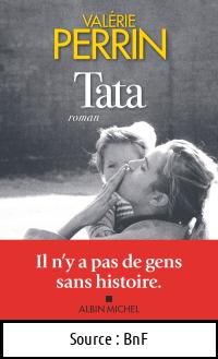 Valérie PERRIN : Tata