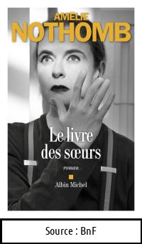Amélie NOTHOMB : Le livre des sœurs