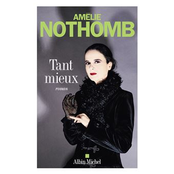 Amélie NOTHOMB : Tant mieux