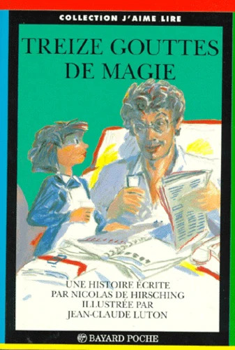 Nicolas DE HIRSCHING : Treize gouttes de magie