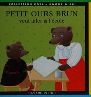 Danièle BOUR : Petit ours veut aller à l&rsquo;école