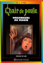 R.l. STINE : Chair de poule Prisonnier du miroir